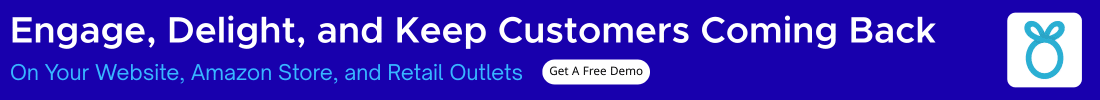 Engage, Delight, and Keep Customers Coming Back—On Your Website, Amazon Store, and Retail Outlets
